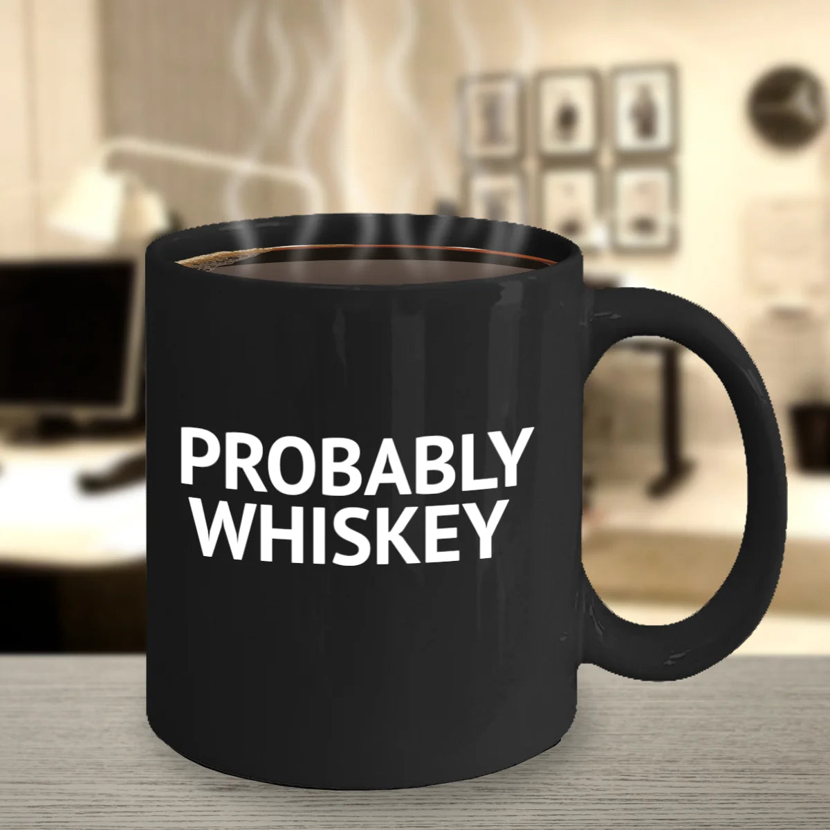 Whiskey addict coffee mug, probably whiskey, alcohol lover coffee mug, whiskey lover mug- black porcelain coffee mug 11 oz funny quotes coffee mug