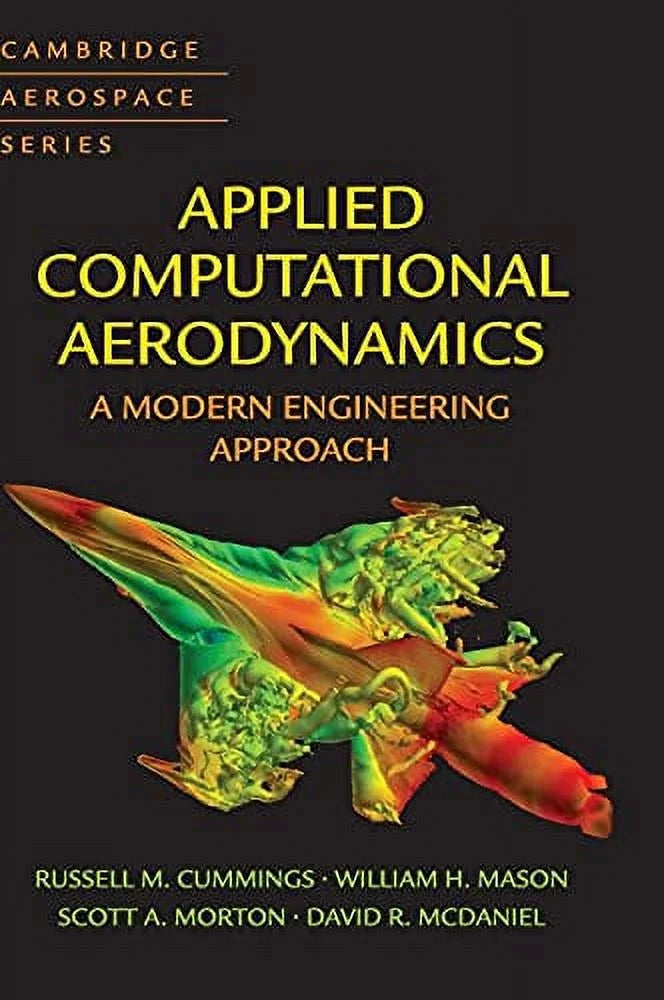 Applied computational aerodynamics: a modern engineering approach (cambridge aerospace series, series number 53) (hardcover, used, 9781107053748, 1107053749)