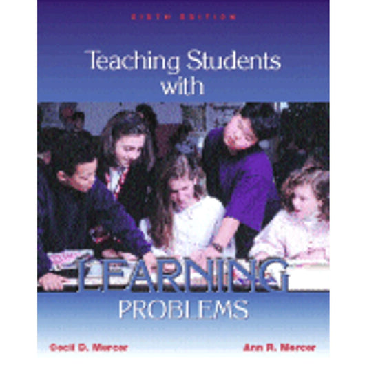 Pre-owned teaching students with learning problems (paperback 9780130892966) by cecil d mercer, ann r mercer